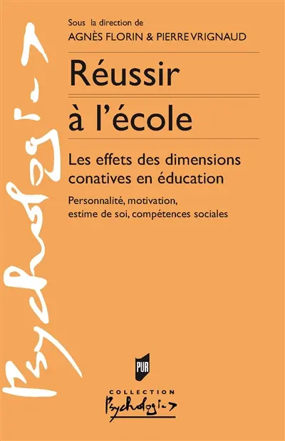 Réussir à l'école : les effets des dimensions conatives en éducation