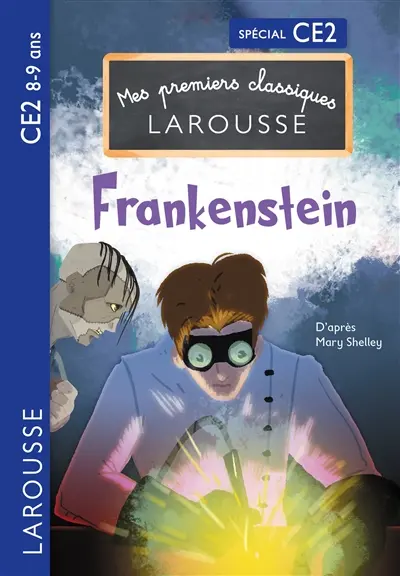 Frankenstein : spécial CE2, 8-9 ans
