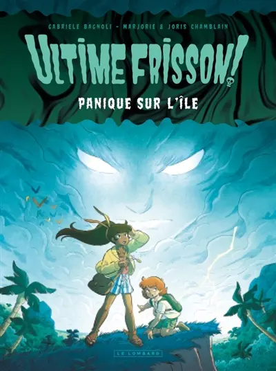 Ultime frisson !. Vol. 1. Panique sur l'île