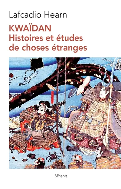 Kwaïdan : histoires et études de choses étranges