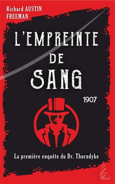 L'empreinte de sang : la première enquête du Dr. Thorndyke