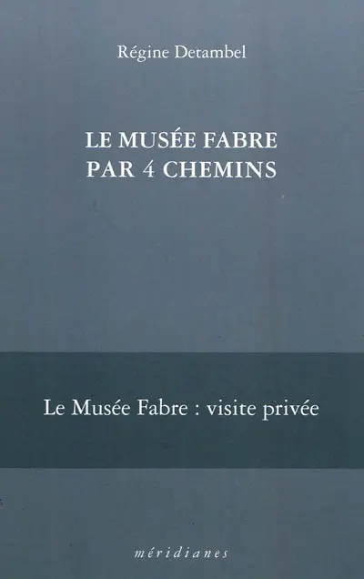 Le Musée Fabre par 4 chemins