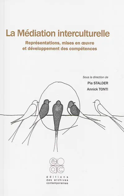 La médiation interculturelle : représentations, mises en oeuvre et développement des compétences