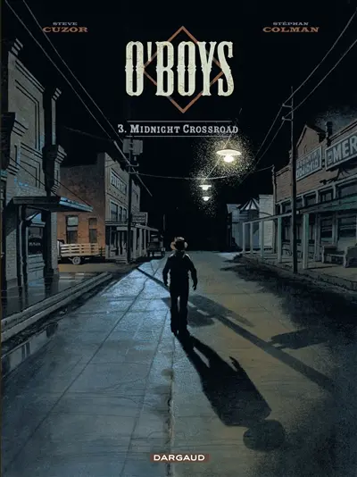 O'Boys. Vol. 3. Midnight crossroad