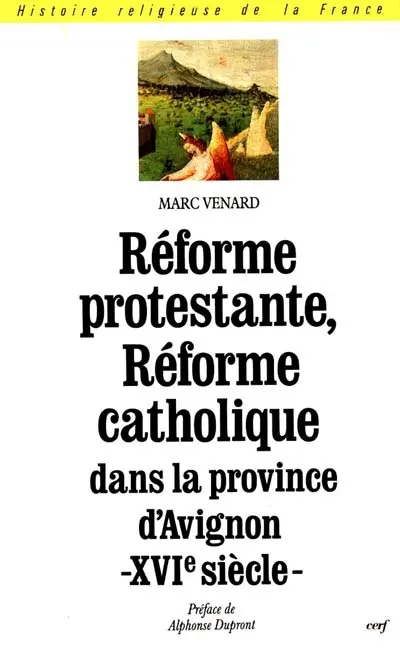 Réforme protestante, Réforme catholique dans la province d'Avignon au XVIe siècle