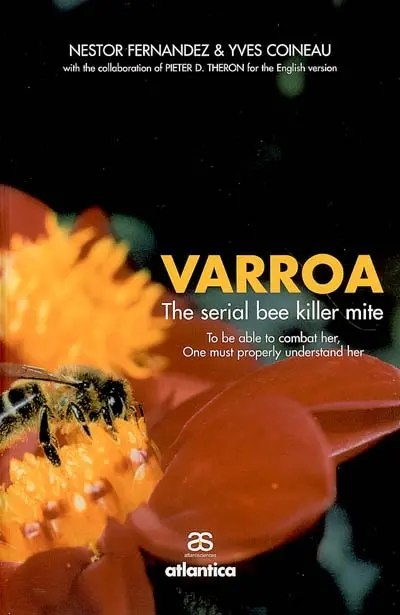 Varroa : the serial bee killer mite : to be able to combat her, one must properly understand her