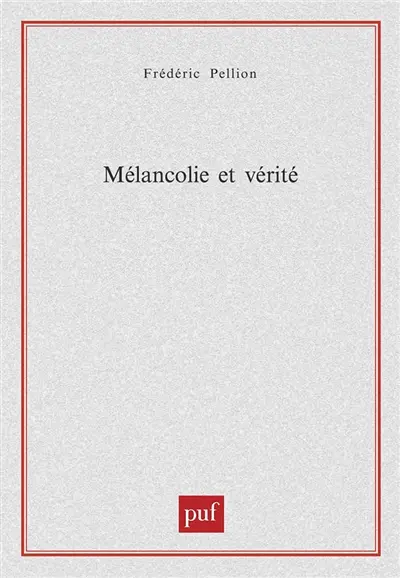 Mélancolie et vérité