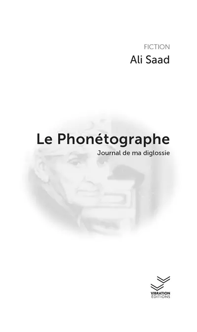 Le phonétographe : journal de ma diglossie