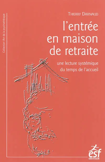 L'entrée en maison de retraite : une lecture systématique du temps de l'accueil