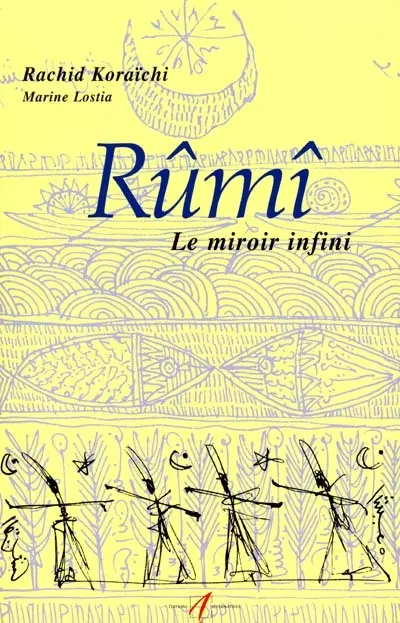 Rûmi : le miroir infini