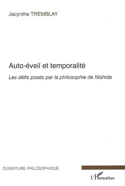 Auto-éveil et temporalité : les défis posés par la philosophie de Nishida