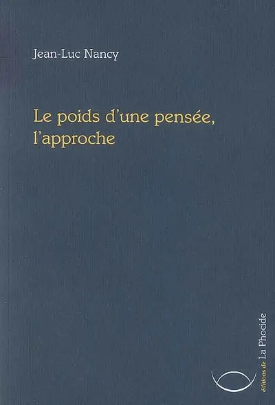 Le poids d'une pensée, l'approche