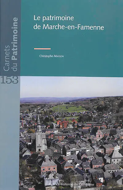 Le patrimoine de Marche-en-Famenne