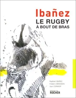 Ibanez, le rugby à bout de bras