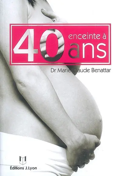 Enceinte à 40 ans : oui mais...