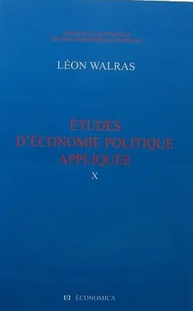 Oeuvres économiques complètes. Vol. 10. Etudes d'économie politique appliquée : théorie de la production de la richesse sociale