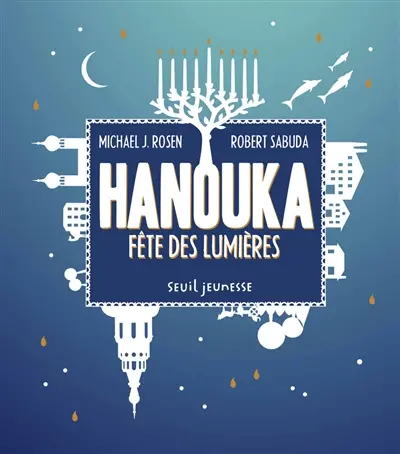 Hanouka : fête des Lumières