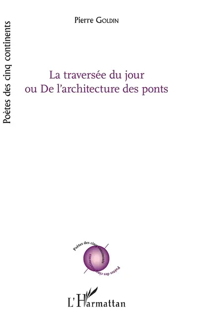 La traversée du jour ou De l'architecture des ponts