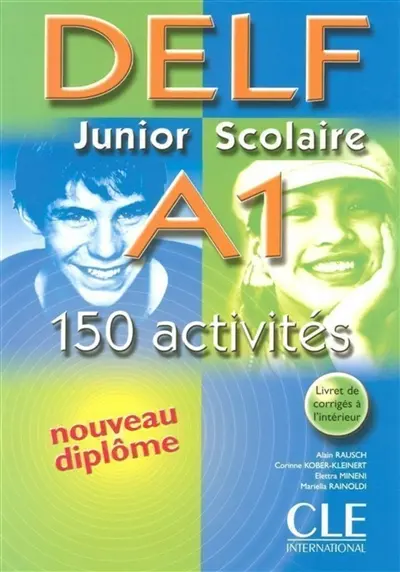 DELF junior scolaire A1 : 150 activités : nouveau diplôme