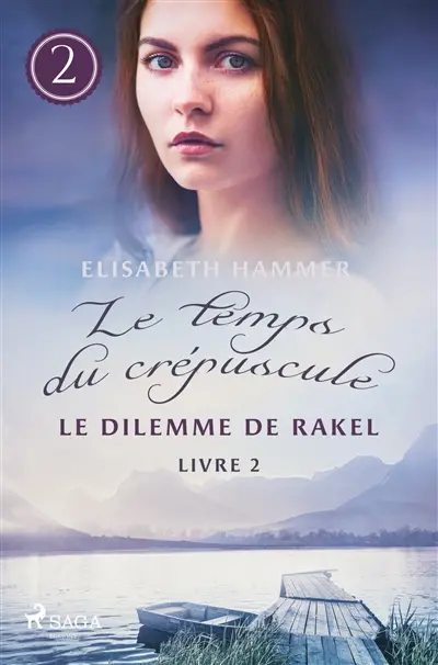 Le Dilemme de Rakel : Le temps du crépuscule, Livre 2