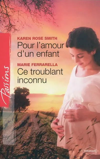 Ce troublant inconnu. Pour l'amour d'un enfant
