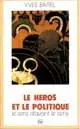 Le Héros et le politique : le sens d'avant le sens