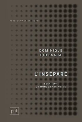 L'inséparé : essai sur un monde sans Autre