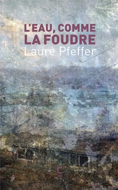 L'eau, comme la foudre