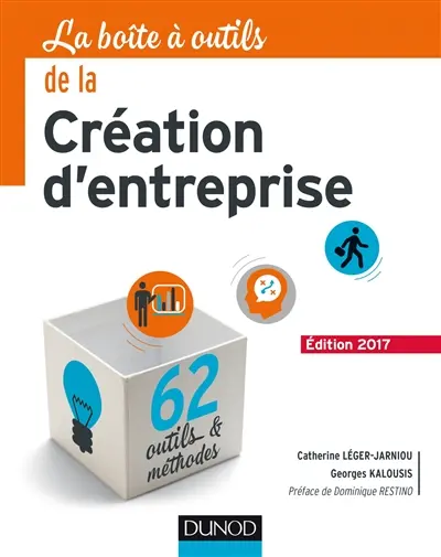 La boîte à outils de la création d'entreprise : 62 outils & méthodes