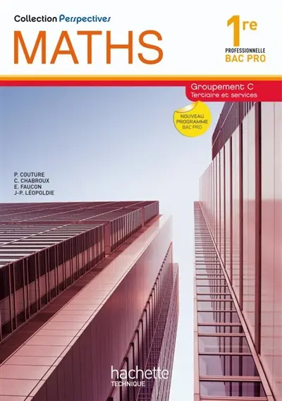 Maths 1re professionnelle bac pro : groupement C tertiaire et services