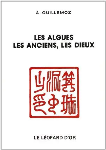 Les Algues, les anciens, les dieux