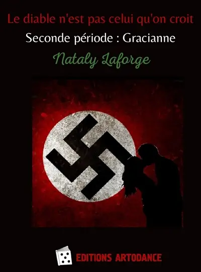 Le diable n'est pas celui qu'on croit - Seconde période : Gracianne : Le diable n'est pas celui qu'on croit Vol. 2