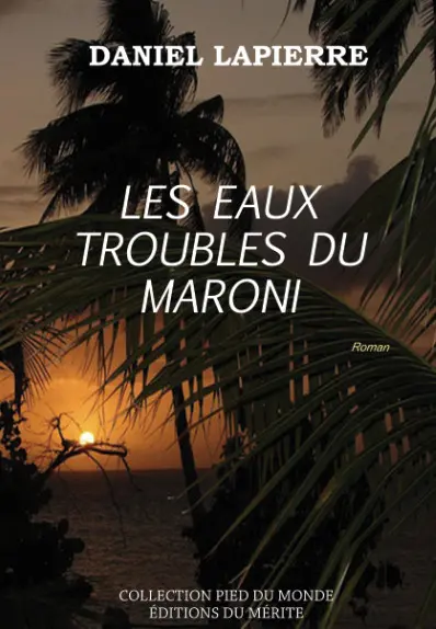 Les eaux troubles du Maroni