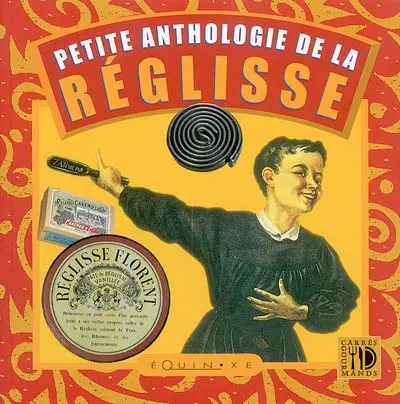 Petite anthologie de la réglisse