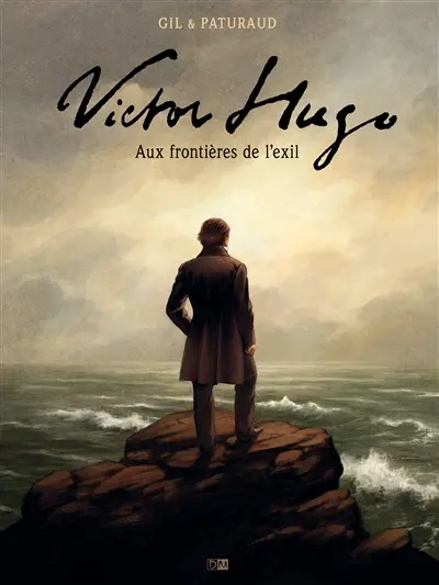 Victor Hugo : aux frontières de l'exil