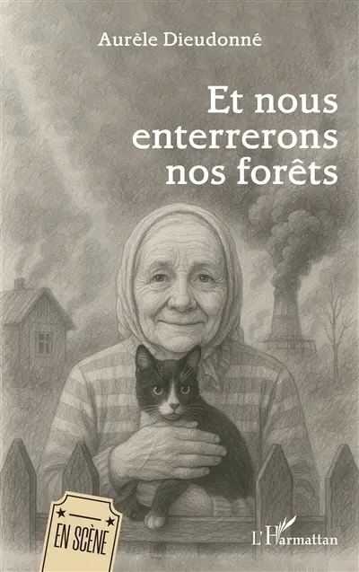 Et nous enterrerons nos forêts