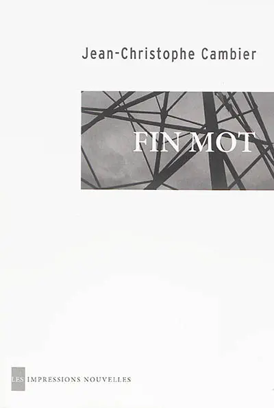 Les maîtres mots. Vol. 3. Fin mot