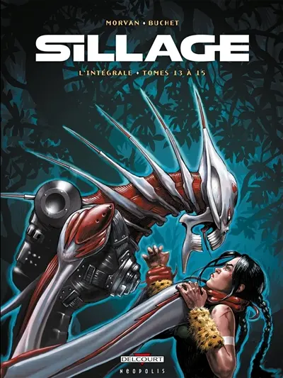 Sillage : l'intégrale. Tomes 13 à 15