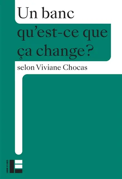 Un banc, qu'est-ce que ça change ?
