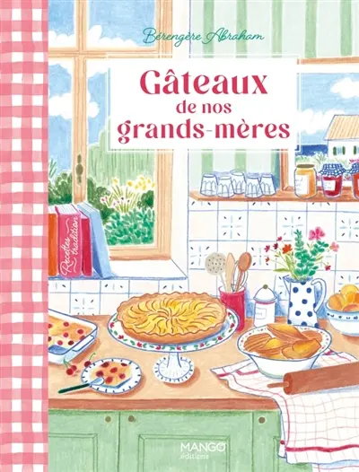 Gâteaux de nos grands-mères