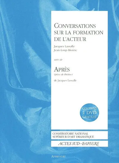 Conversations sur la formation de l'acteur. Après : pièce de théâtre