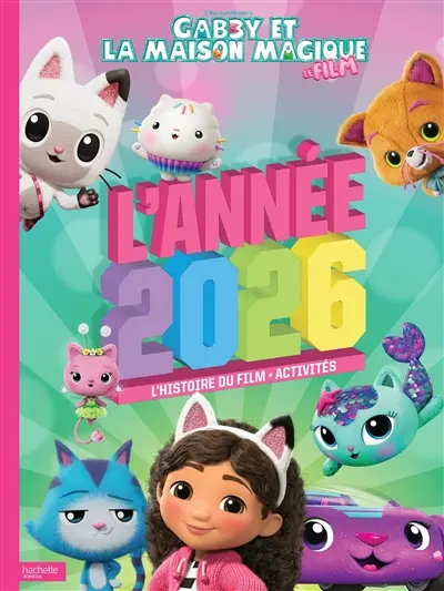 Gabby et la maison magique, le film : l'année 2026 : l'histoire du film, activités