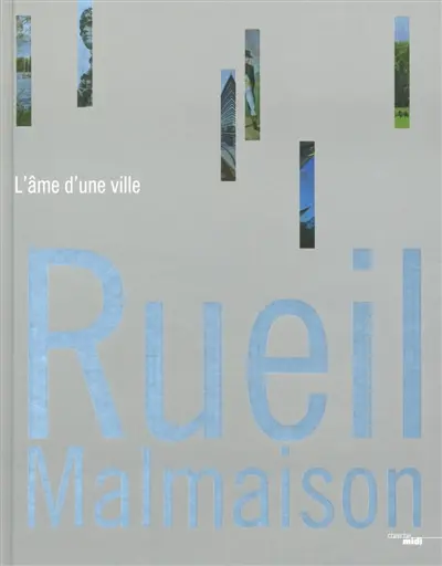 Rueil-Malmaison : l'âme d'une ville