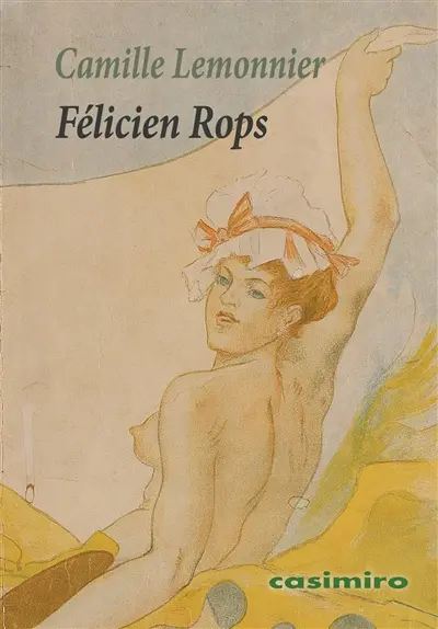 Félicien Rops, l'homme et l'artiste