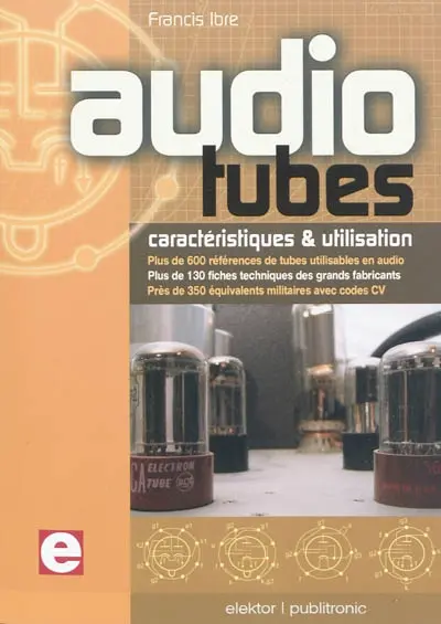 Audio tubes : caractéristiques & utilisation