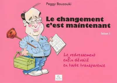Le changement c'est maintenant. Le redressement enfin dévoilé en toute transparence : saison 1
