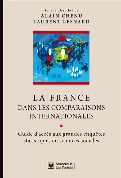La France dans les comparaisons internationales : guide d'accès aux grandes enquêtes statistiques en sciences sociales