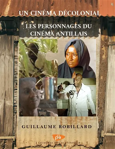 Un cinéma décolonial : les personnages du cinéma antillais