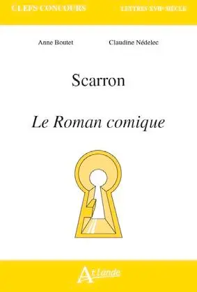 Scarron : Le roman comique