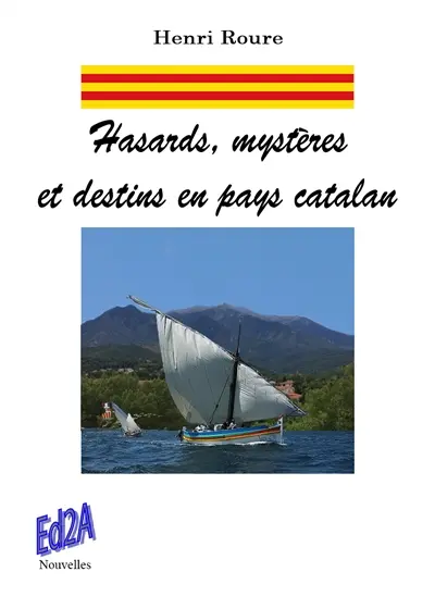 Hasards, mystères et destins en pays catalan